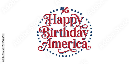 Happy birthday america patriotic holiday greeting design with stars and stripes