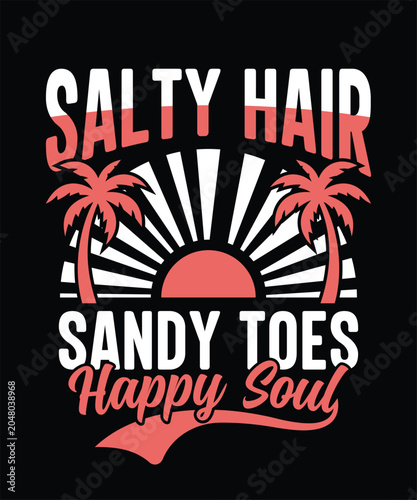 Salty hair sandy toes happy soul beach life summer ocean lover graphic shirt