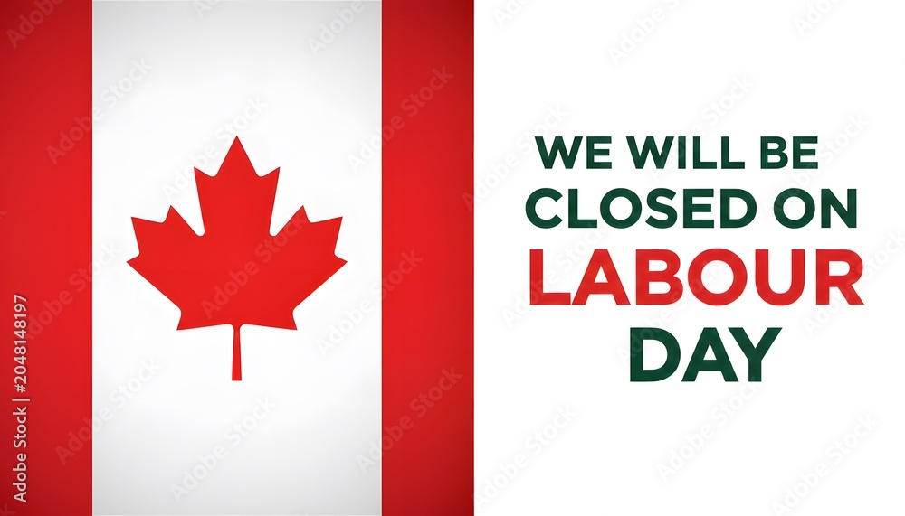 Obraz premium Canada labour day closure notice with canadian flag