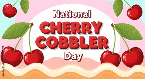 National cherry cobbler day banner with cartoon cherries and sweet crust illustration