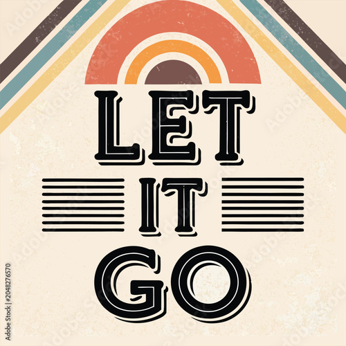 Canvas-taulu Vibrant 'Let it go' typography with colorful rainbow arcs isolated on transparen