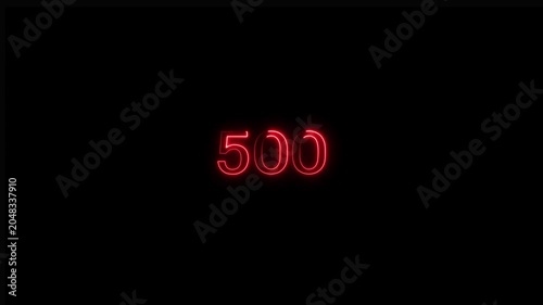 Red neon glowing number 500 sign pulsing on black background