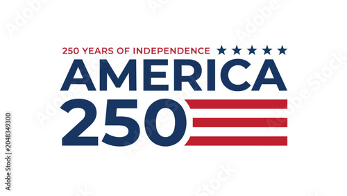 250 Year America Anniversary Celebration with Bold Typography and Abstract Design Elements America 250 years anniversary, USA Independence, fireworks
