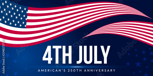 4th of July America's 250th Anniversary Semiquincentennial Banner with Waving American Flag