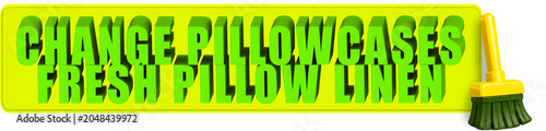 Foto Change Pillowcases,Fresh Pillow Linen , 3d text over a yellow rounded rectangula
