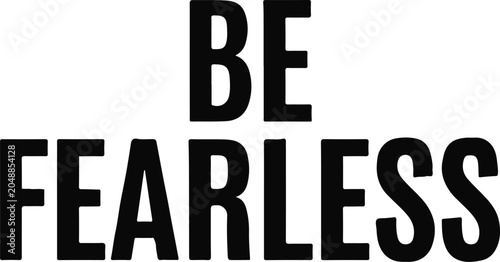 Bilde på lerret Be fearless typography poster bold inspirational quote design