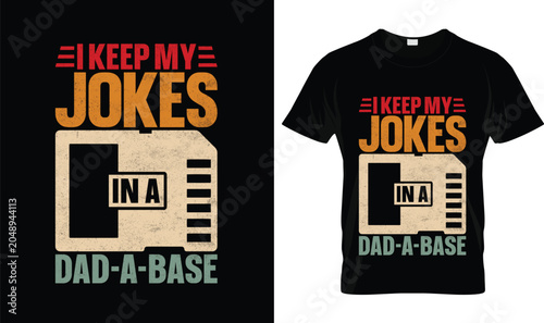 I Keep My Jokes in a Dad-A-Base Father's Day T-Shirt Design, Funny Dad Joke Quote Graphic, Retro Programmer Humor Father Gift Illustration for Fathers Day