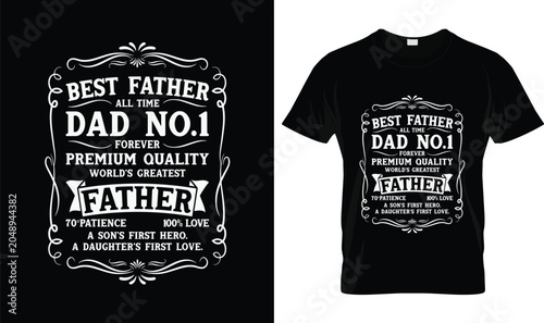 Best Father All Time Dad No.1 Father's Day T-Shirt Design, Vintage Typography Father Quote Graphic, Premium Quality Dad Gift Illustration for Fathers Day Celebration