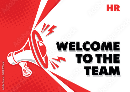 Welcome to team copy space. Loudspeaker, megaphone. Banner for business, marketing and advertising. Vector template
