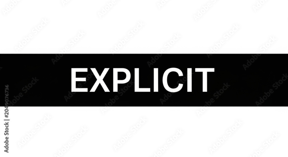 Obraz premium Bold black and white explicit sign with high contrast text for warning and safety indication