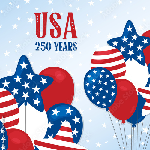 America 250 Years square poster, greeting card. USA Anniversary. Independence Day July 4 2026. Balloons bunch in American flag style with stars and stripes. Vector illustration. United States holiday,