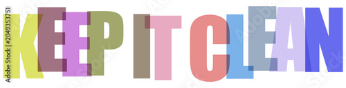 Keep it clean bright pastel letters on checkered background cleanliness positive message.