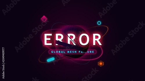 Neon glitch ERROR text animation with global mesh failure message on dark background for system crash and cyber security concepts.