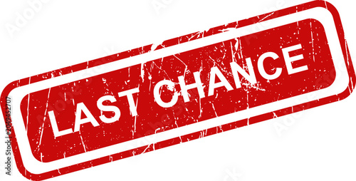 Tableau sur toile Last chance red stamp graphic for urgency and final opportunity
