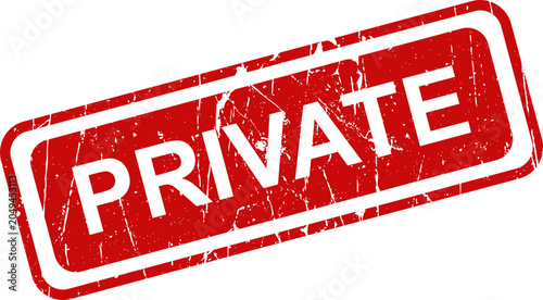 Photos Private stamp grunge effect isolated on white security and confidentiality conce