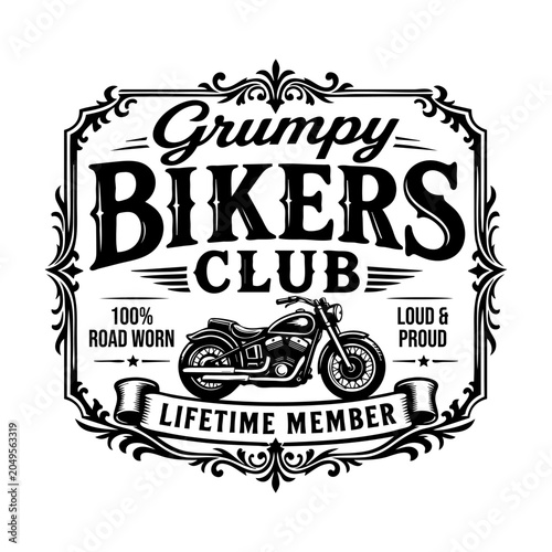 Grumpy bikers club, Vintage Grumpy Bikers Club Motorcycle Typography Badge with Ornamental Frame