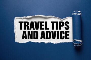 Travel tips and advice tourist information text under torn blue paper strip