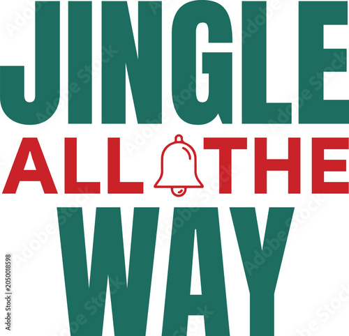 Jingle All The Way Christmas Carol Typography Quote with Bell Icon.