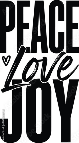 Peace Love Joy Minimalist Black Typography Quote Vector Design.