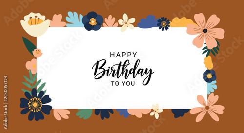 Elegant birthday card featuring a floral border with colorful blossoms and the text Happy Birthday to You in the center.