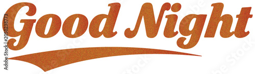 Orange Good Night text with textured gradient and swoosh lettering typography