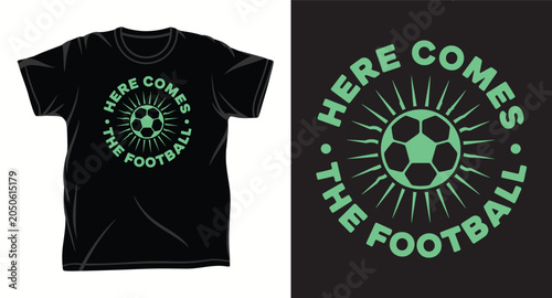 Canvastavla Here comes the football typography graphic design for t shirt.