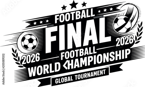 Football world championship final 2026 typography emblem design with stars speed lines and laurel wreath vector illustration isolated
