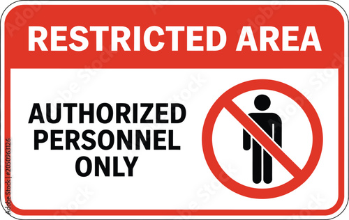 фотографія Restricted area sign authorized personnel only no entry vector illustration
