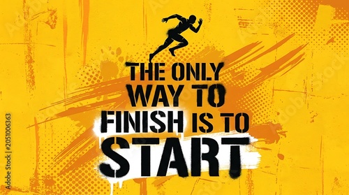 Motivational quote the only way to finish is to start with runner silhouette on yellow background