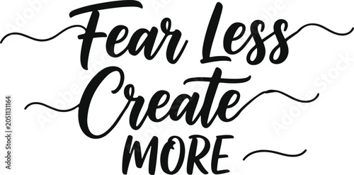 Schilderij op canvas Fear less create more modern calligraphy inspirational quote