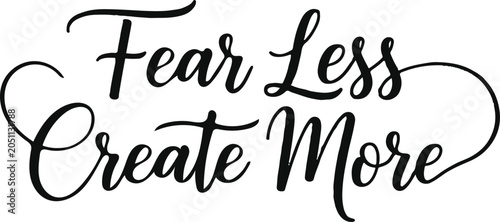 Quadro su tela Fear less create more modern calligraphy inspirational quote