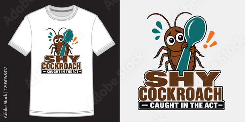 Fotografie Shy cockroach caught in act funny t shirt design.