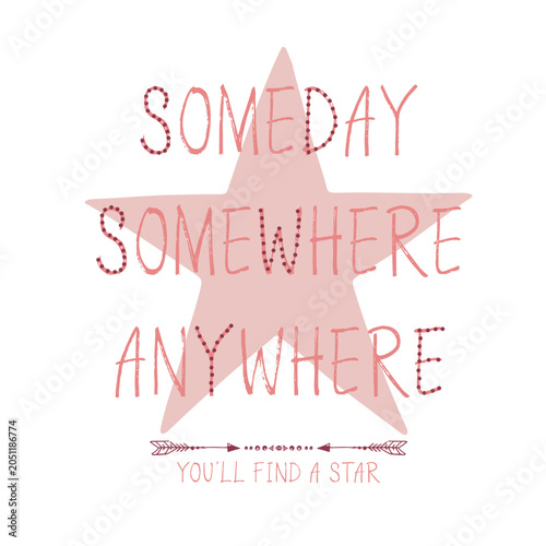 Tableau sur toile Cute hand drawn pink star illustration with inspirational quote someday somewher