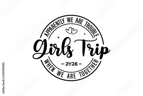 Apparently We Are Trouble Girls Trip Funny Best Friends T Shirt Design