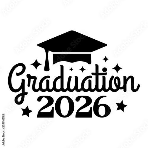 Graduation 2026 typography clip art design on plain white transparent isolated background for card, shirt, hoodie, sweatshirt, apparel, tag, mug, icon, poster or badge