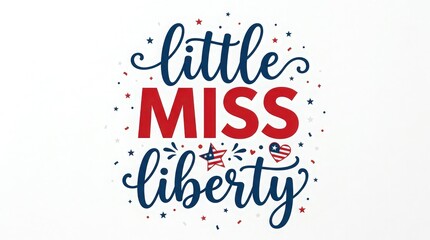 Patriotic fourth of july design for kids little miss liberty