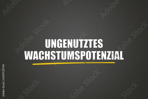 Cuadro en lienzo ungenutztes Wachstumspotenzial (untapped growth potential) - A blackboard with white text