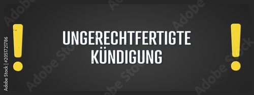 Foto Ungerechtfertigte Kuendigung (Unfair termination) - A blackboard illustration with white text