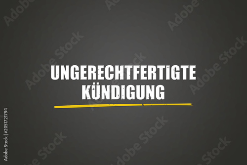 Fotografía Ungerechtfertigte Kuendigung (Unfair termination) - A blackboard with white text