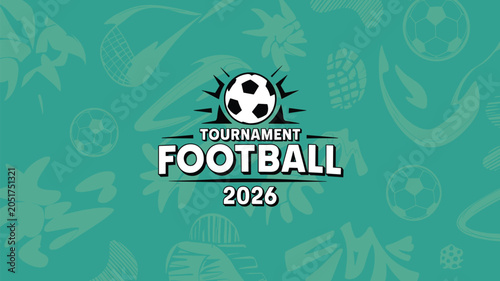 Football Tournament 2026 Graphic Design soccer sport