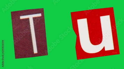 Stop Motion graphic Alphabet letter T U magazine paper cut collage, ransom note style text, additional video elements on green screen