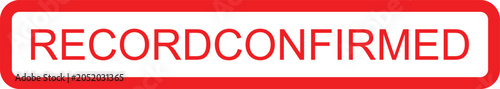 Fotografie Red rectangular stamp with the words record confirmed inside