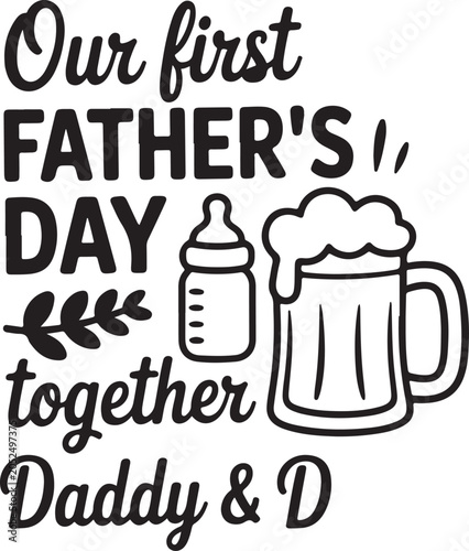 Our First Fathers Day vector art