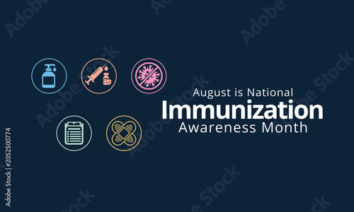Konstfotografi National Immunization Awareness Month (NIAM) is an annual observance held every August to highlight the importance of vaccination for people of all