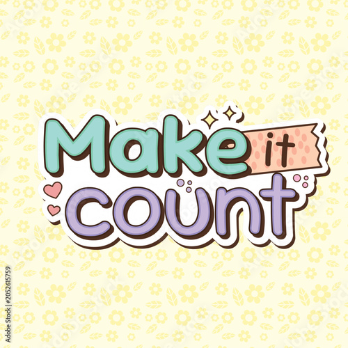 Принти на полотні make it count lettering illustration