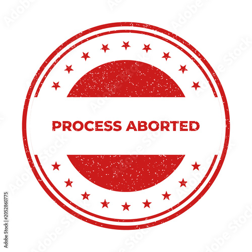 Fotografie Red process aborted stamp badge with border