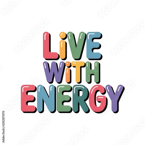 Colorful Live With Energy Typography