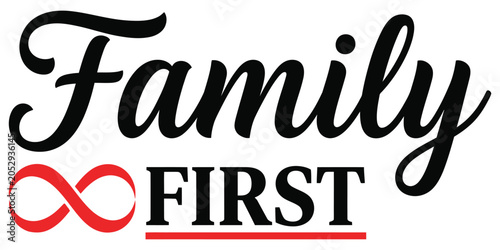 Bild auf Leinwand Family first Calligraphy Lettering Vector Illustration