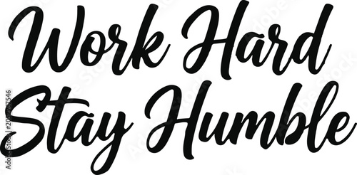 Obraz na plátne Inspirational typography work hard stay humble motivational quote in elegant cur