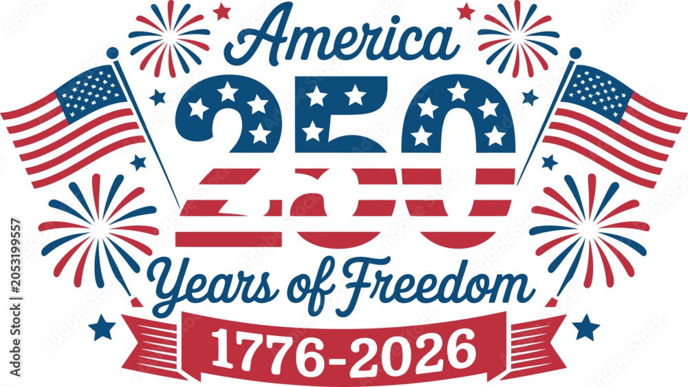 Obraz premium America 250 years of freedom 1776 2026 celebration graphic with patriotic flags